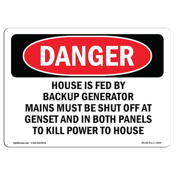 Safety Sign, OSHA Danger, 18" Height, House Is Fed By Backup Generator Mains Must, Landscape